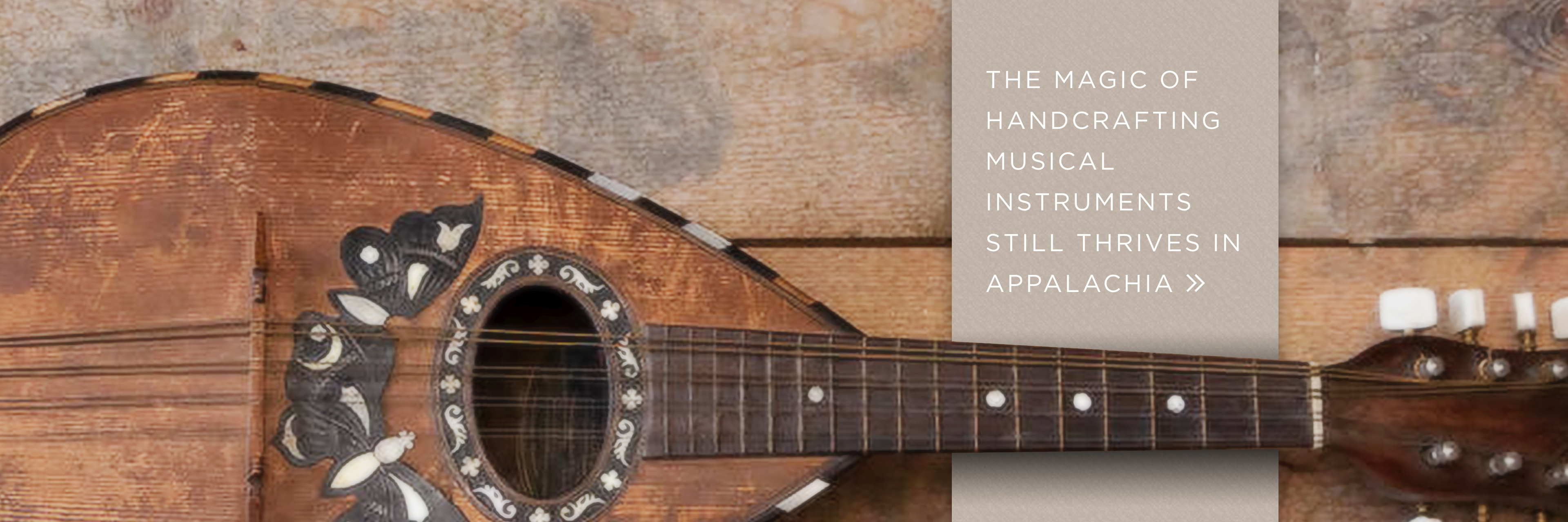 Magic of Handcrafting Musical Instruments Still Thrives in Appalachia