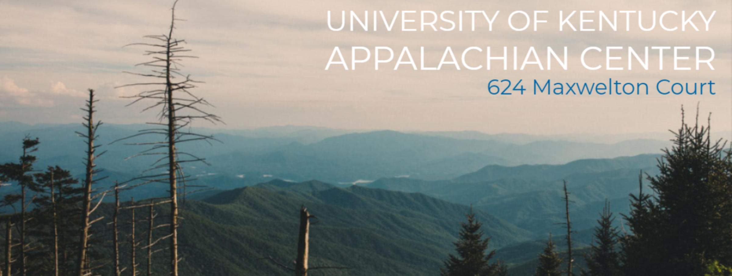 About the Appalachian Center Appalachian Center & Appalachian Studies