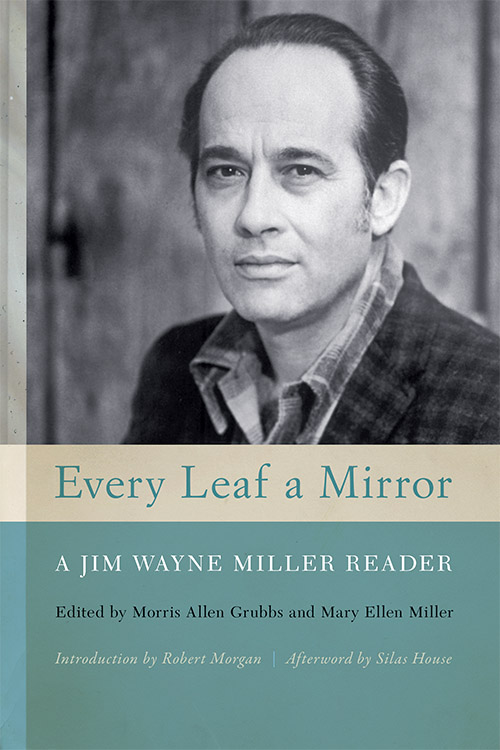 Every Leaf a Mirror: A Jim Wayne Miller Reader,"